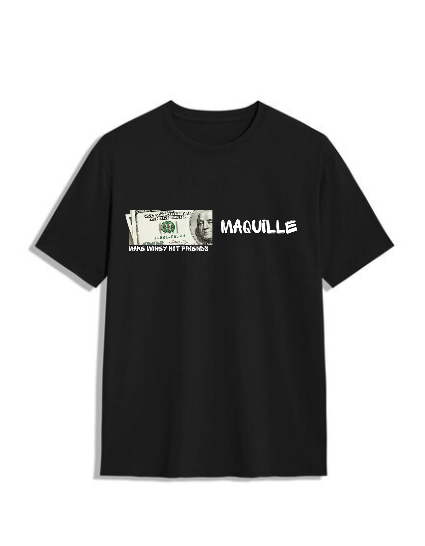 MAKE MONEY NOT FRIENDS T-SHIRT